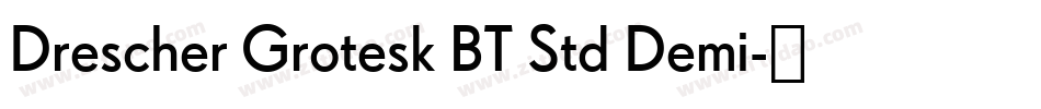 Drescher Grotesk BT Std Demi字体转换